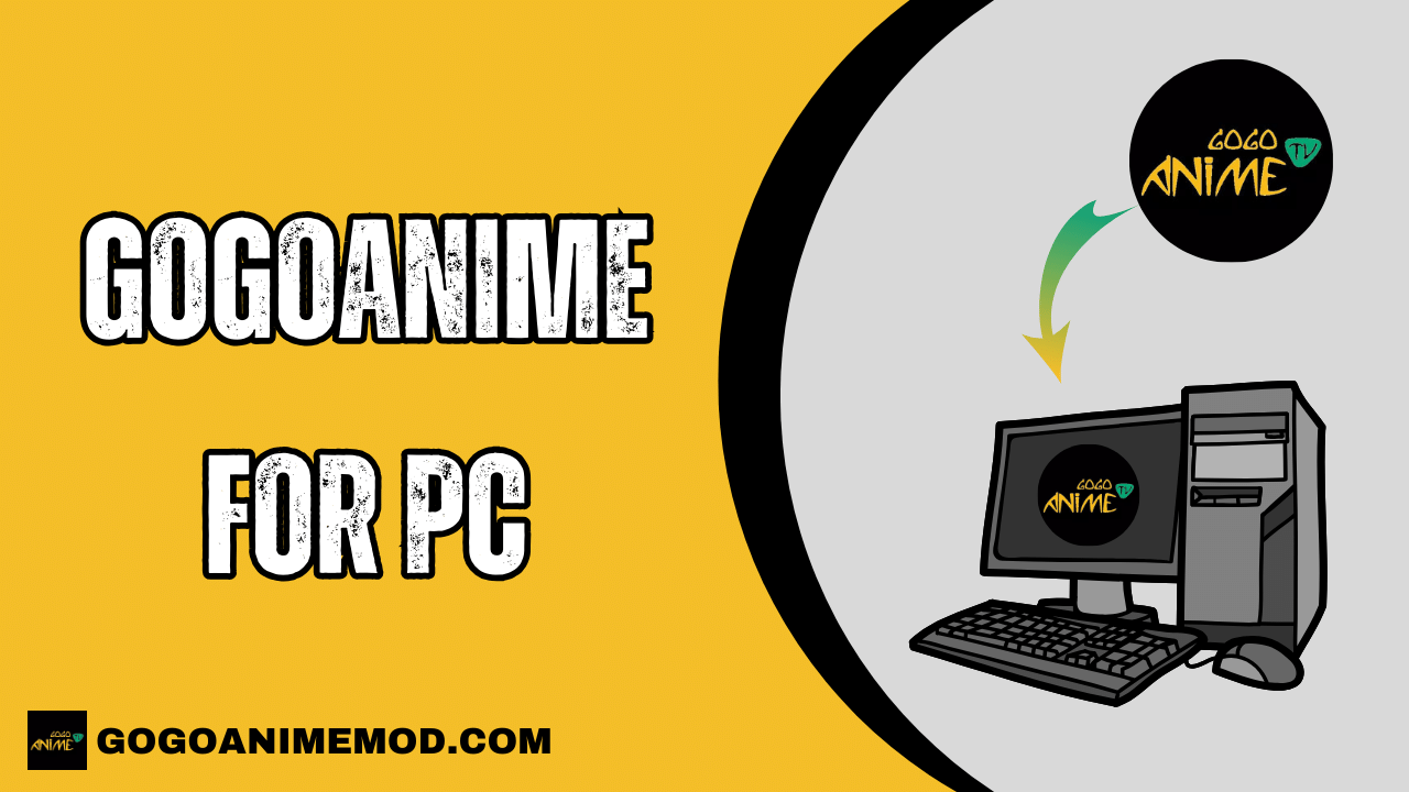 GoGoAnime for PC
